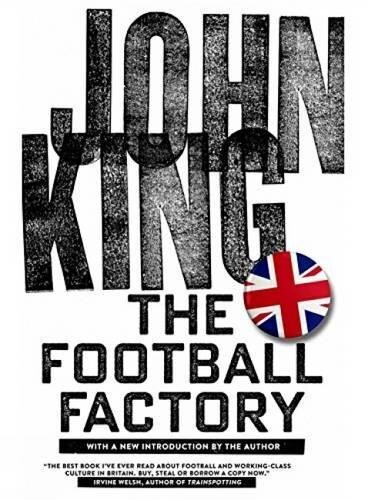 The Football Factory by King, John
