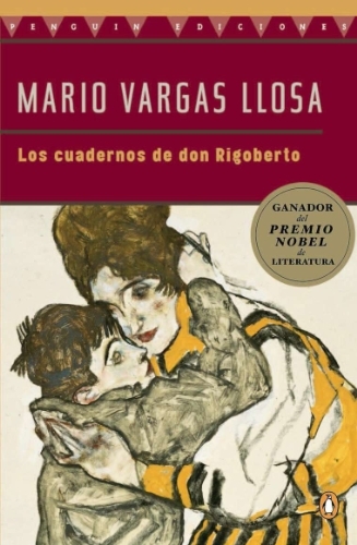 Los Cuadernos De Don Rigoberto / The Notebooks of Don Rigoberto by Vargas Llosa, Mario